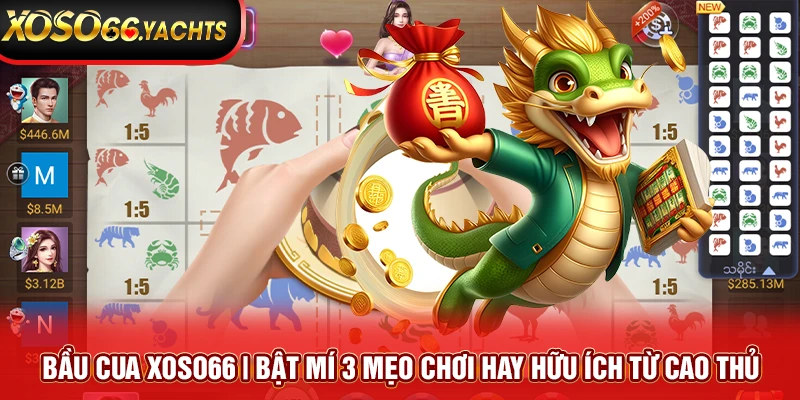 Bầu Cua Xoso66 | Bật Mí 3 Mẹo Chơi Hay Hữu Ích Từ Cao Thủ