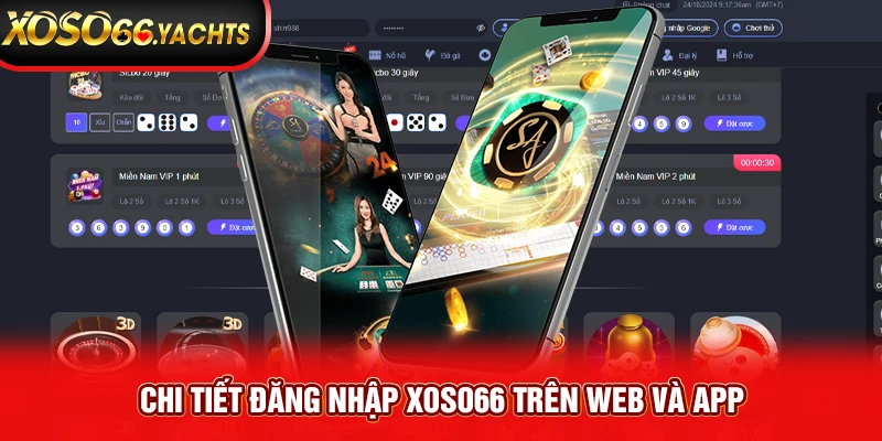 Chi tiết đăng nhập Xoso66 trên web và app