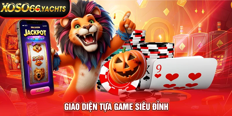 Giao diện tựa game siêu đỉnh