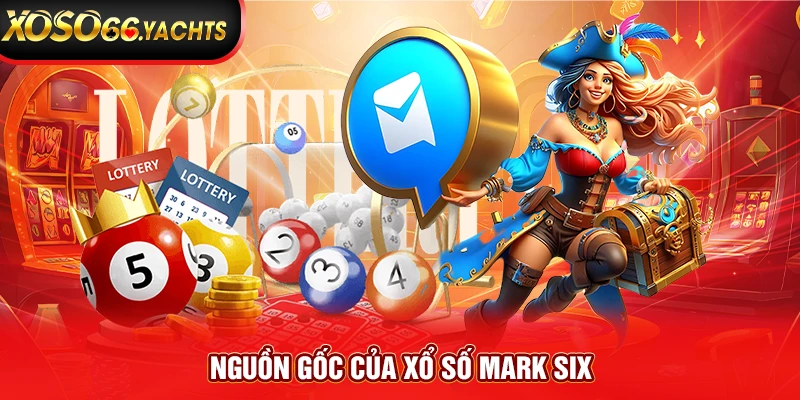 Nguồn gốc của xổ số Mark Six