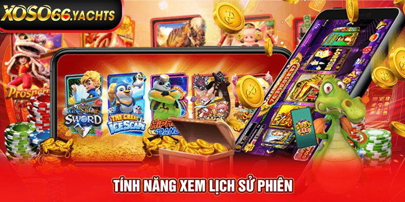 Tính năng xem lịch sử phiên