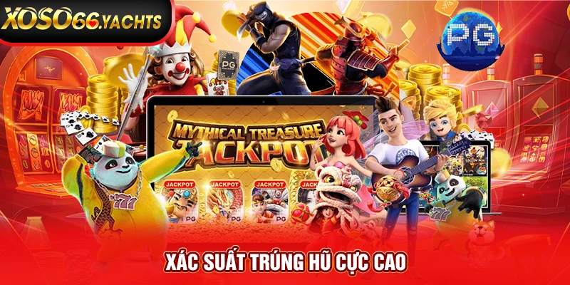 Xác suất trúng hũ cực cao